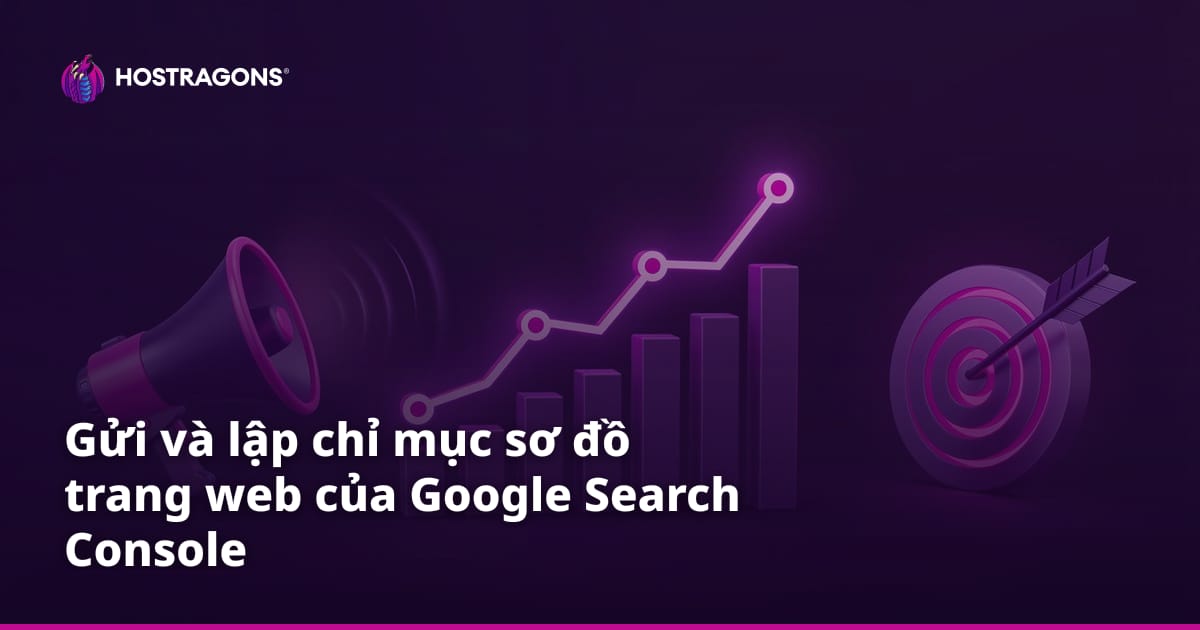Gửi và lập chỉ mục sơ đồ trang web của Google Search Console