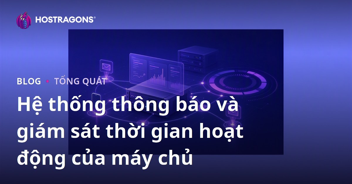 Hệ thống thông báo và giám sát thời gian hoạt động của máy chủ