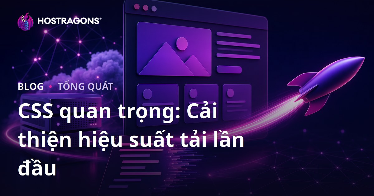 CSS quan trọng: Cải thiện hiệu suất tải lần đầu