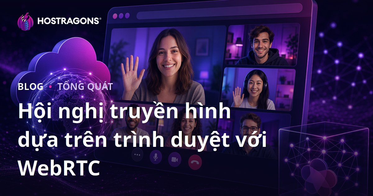 Hội nghị truyền hình dựa trên trình duyệt với WebRTC