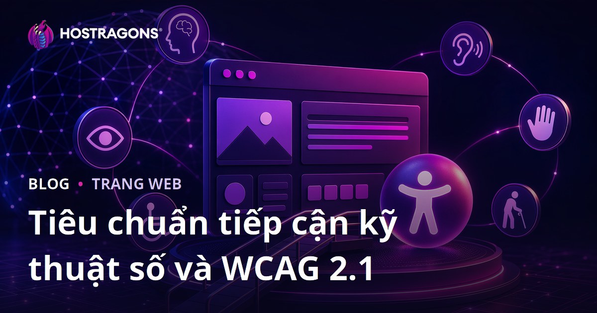 Tiêu chuẩn tiếp cận kỹ thuật số và WCAG 2.1