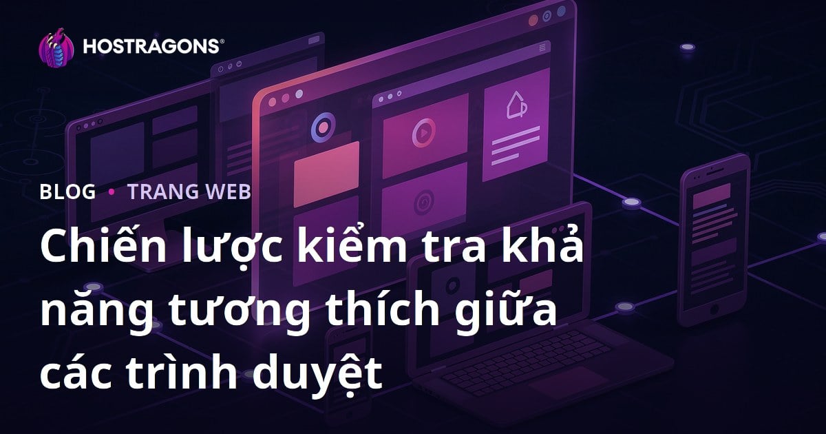 Chiến lược kiểm tra khả năng tương thích giữa các trình duyệt