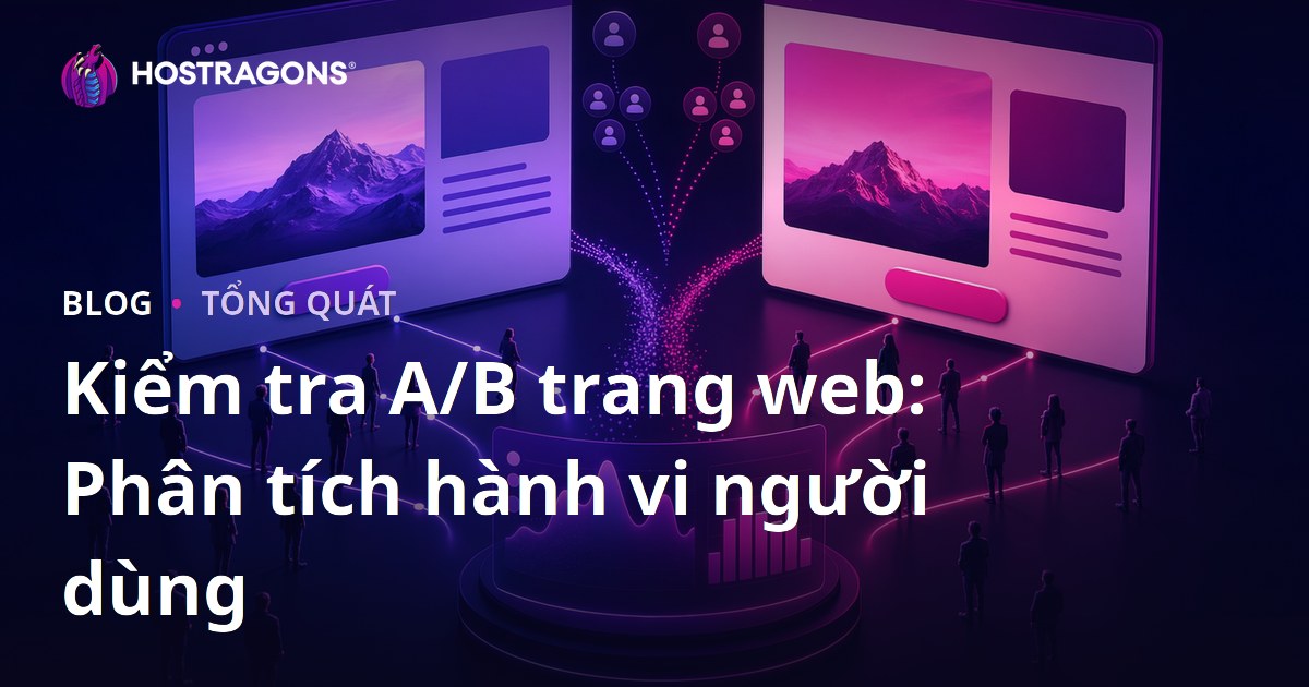 Kiểm tra A/B trang web: Phân tích hành vi người dùng