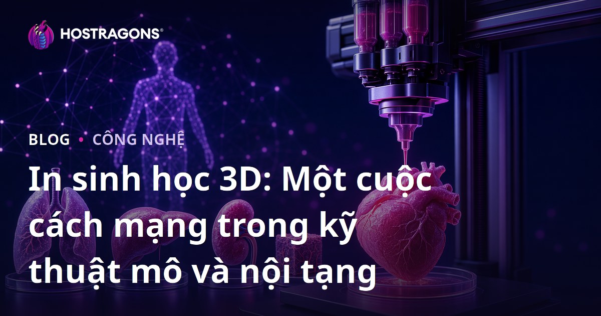 In sinh học 3D: Một cuộc cách mạng trong kỹ thuật mô và nội tạng