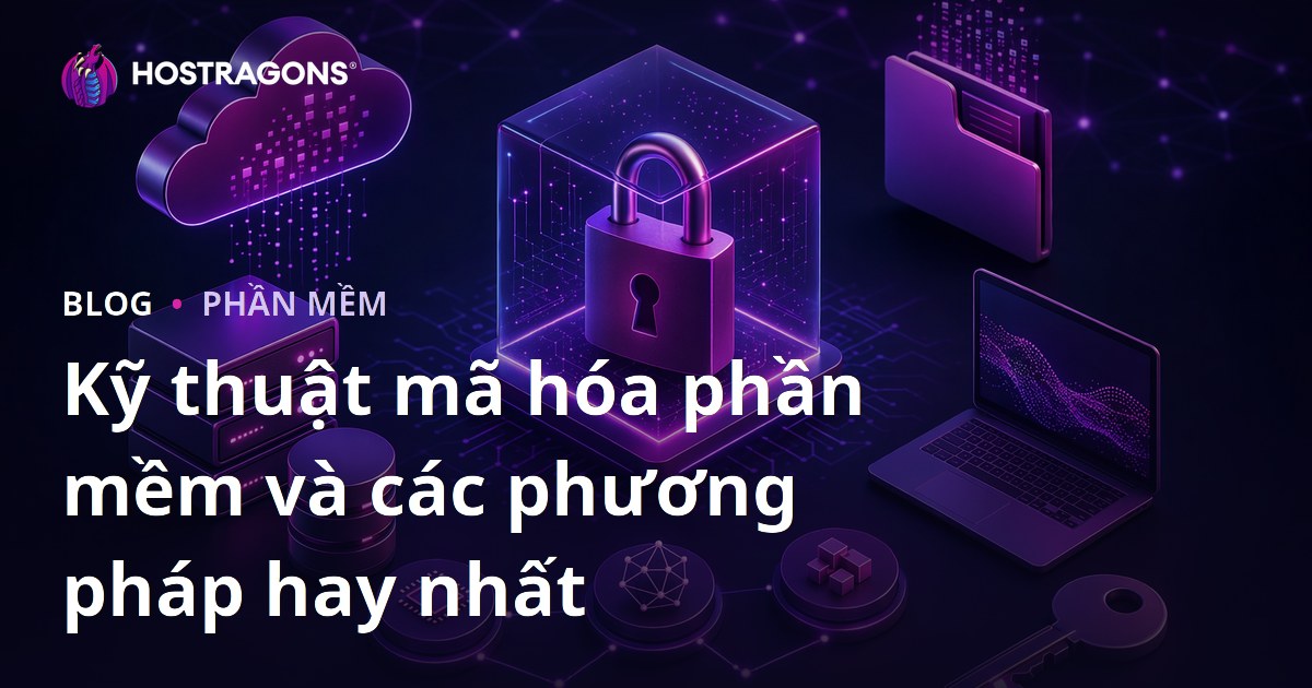 Kỹ thuật mã hóa phần mềm và các phương pháp hay nhất