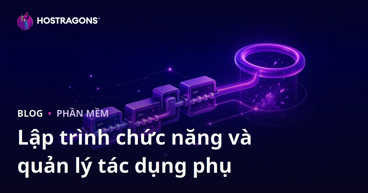 Lập trình chức năng và quản lý tác dụng phụ