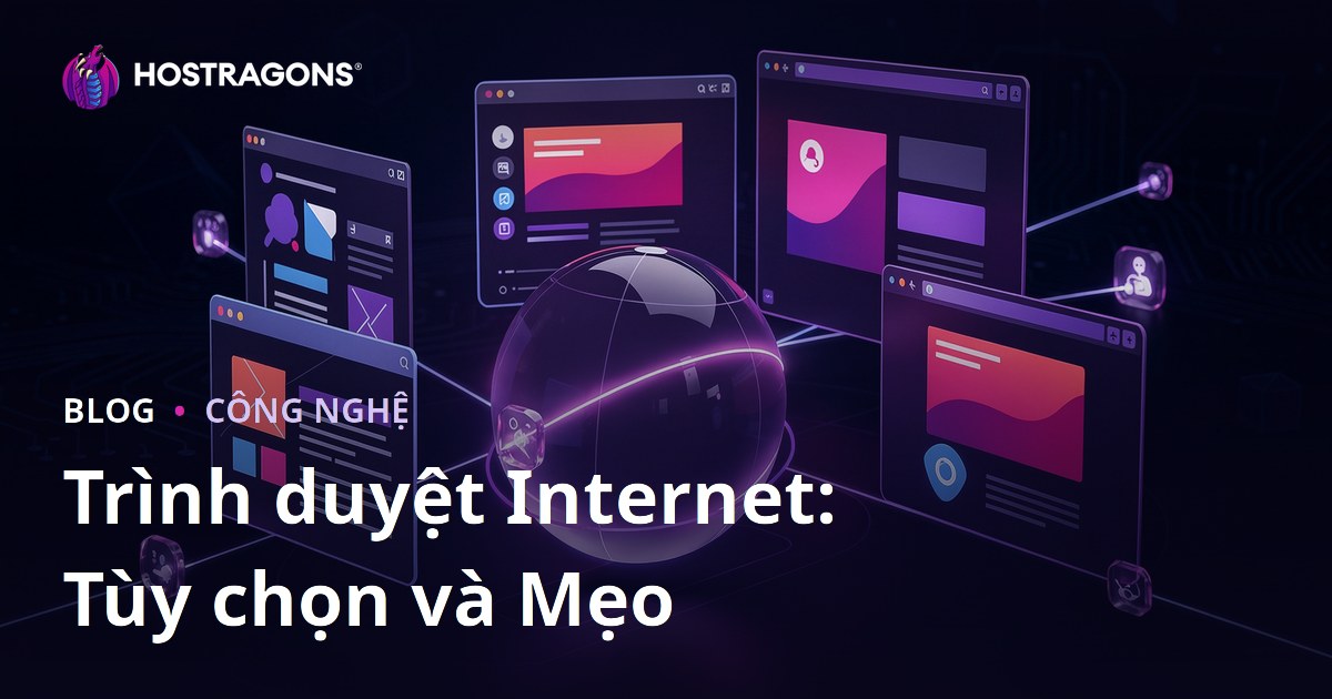 Trình duyệt Internet: Tùy chọn và Mẹo
