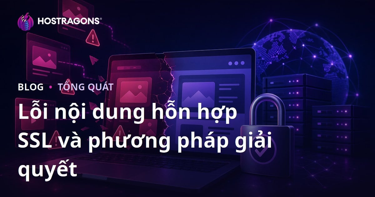 Lỗi nội dung hỗn hợp SSL và phương pháp giải quyết