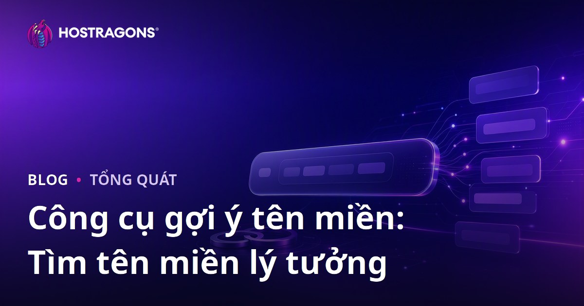 Công cụ gợi ý tên miền: Tìm tên miền lý tưởng
