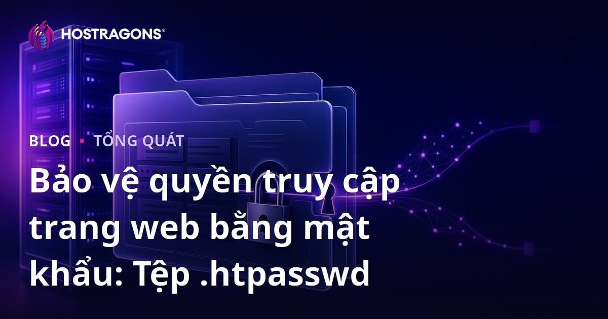 Bảo vệ quyền truy cập trang web bằng mật khẩu: Tệp .htpasswd