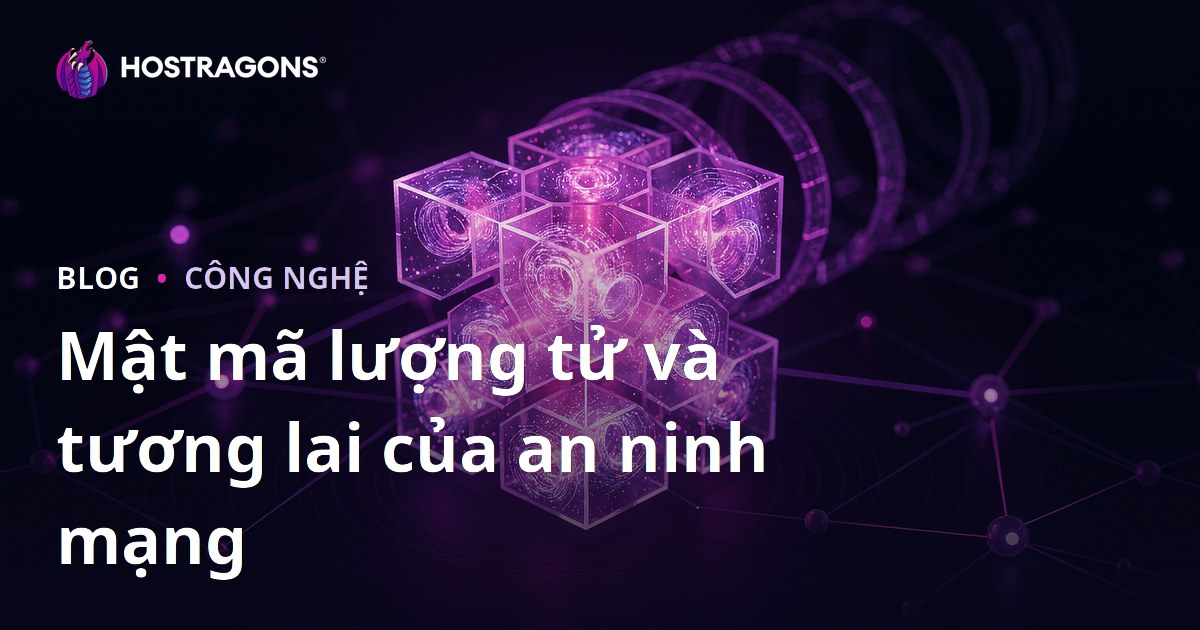 Mật mã lượng tử và tương lai của an ninh mạng