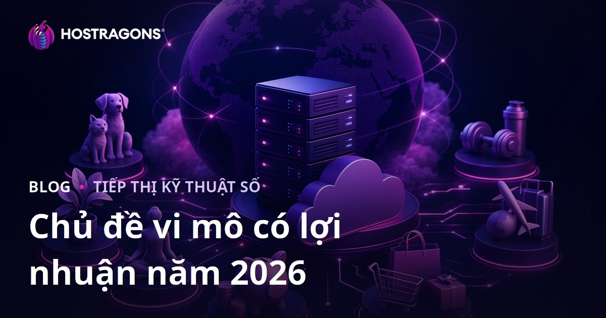 Chủ Đề Micro Niche Kiếm Tiền Hấp Dẫn Nhất Năm 2026