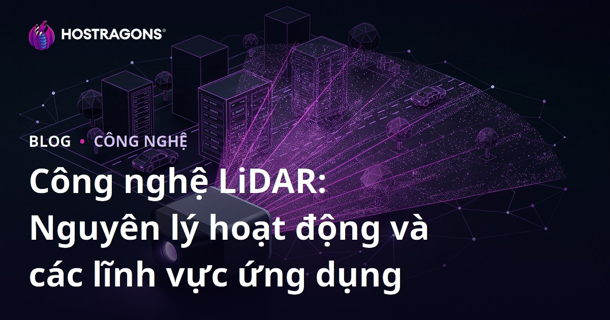Công nghệ LiDAR: Nguyên lý hoạt động và các lĩnh vực ứng dụng