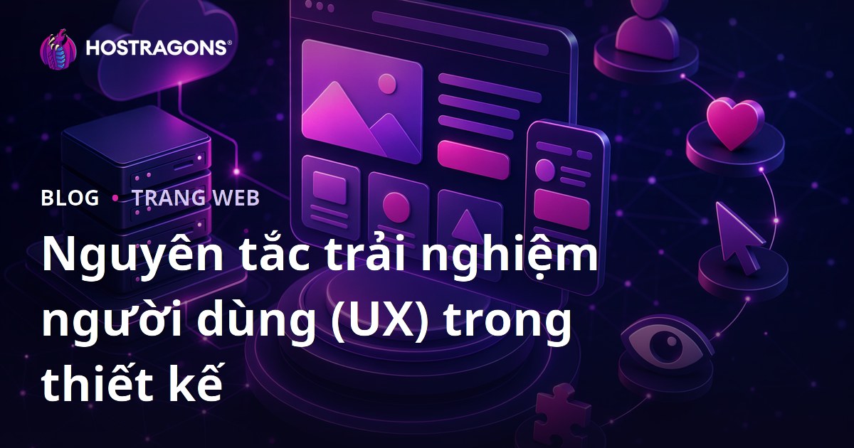 Nguyên tắc trải nghiệm người dùng (UX) trong thiết kế
