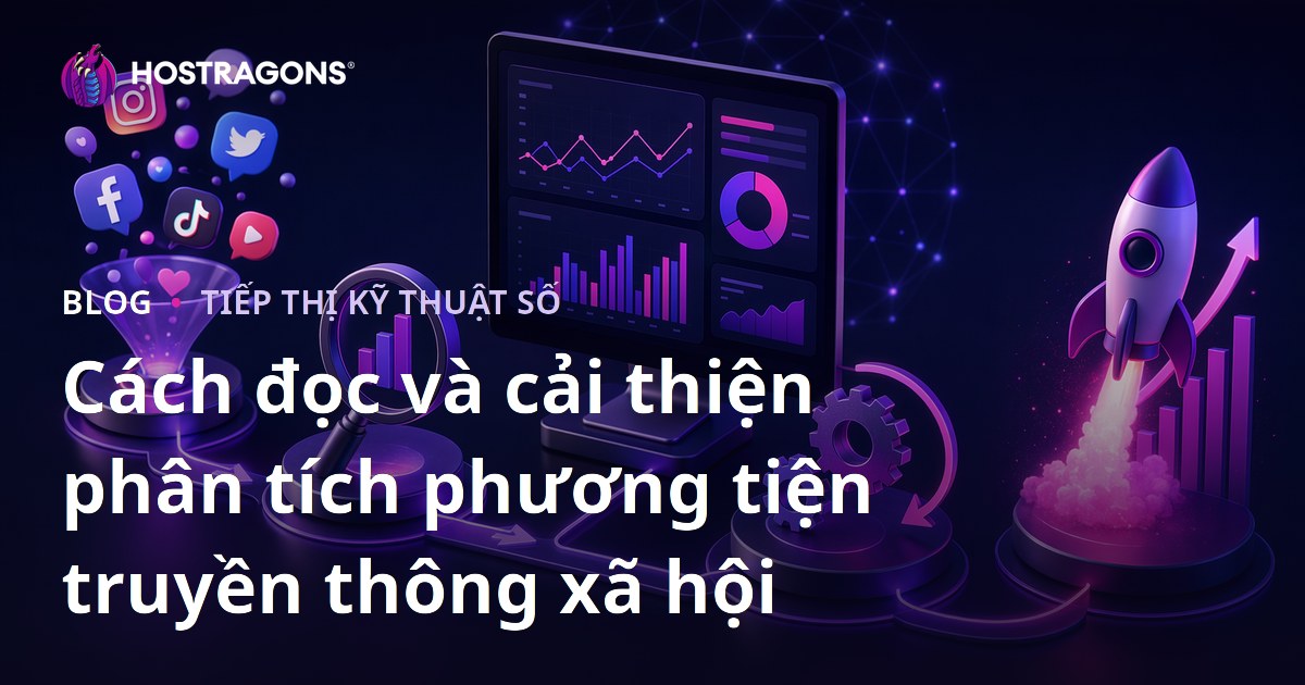 Cách đọc và cải thiện phân tích phương tiện truyền thông xã hội