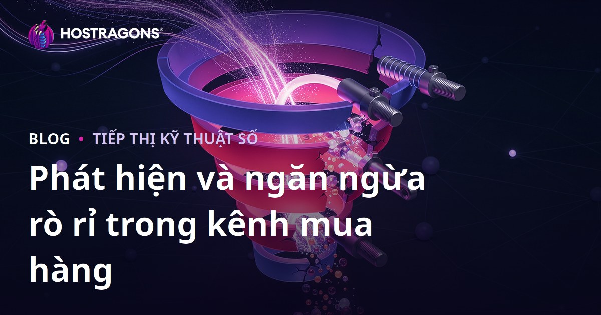 Phát hiện và ngăn ngừa rò rỉ trong kênh mua hàng