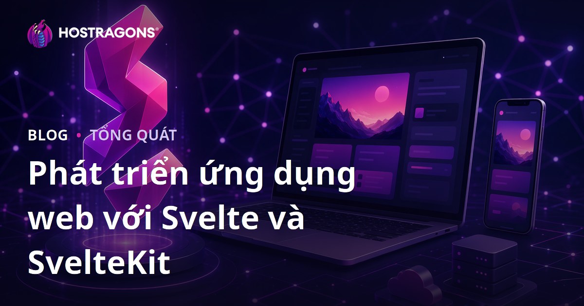 Phát triển ứng dụng web với Svelte và SvelteKit