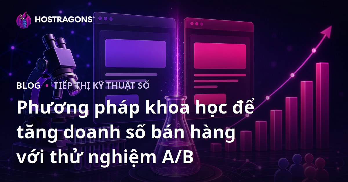 Phương pháp khoa học để tăng doanh số bán hàng với thử nghiệm A/B
