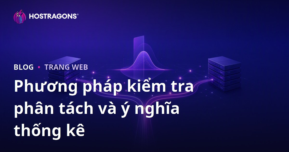 Phương pháp kiểm tra phân tách và ý nghĩa thống kê