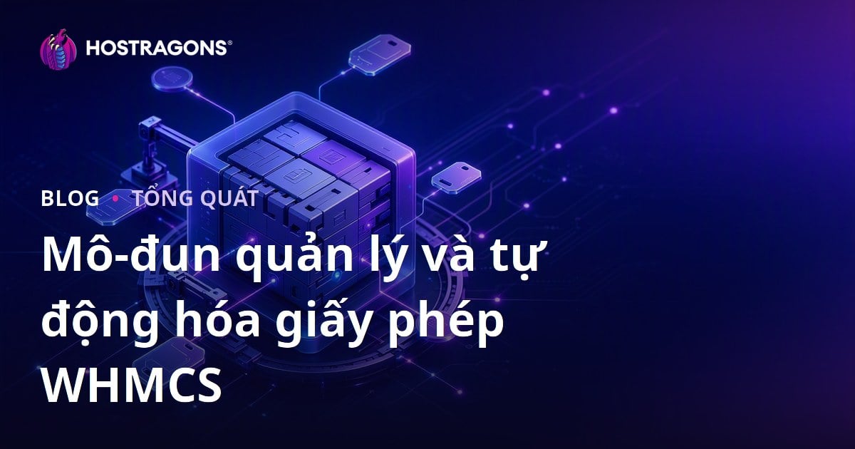 Mô-đun quản lý và tự động hóa giấy phép WHMCS