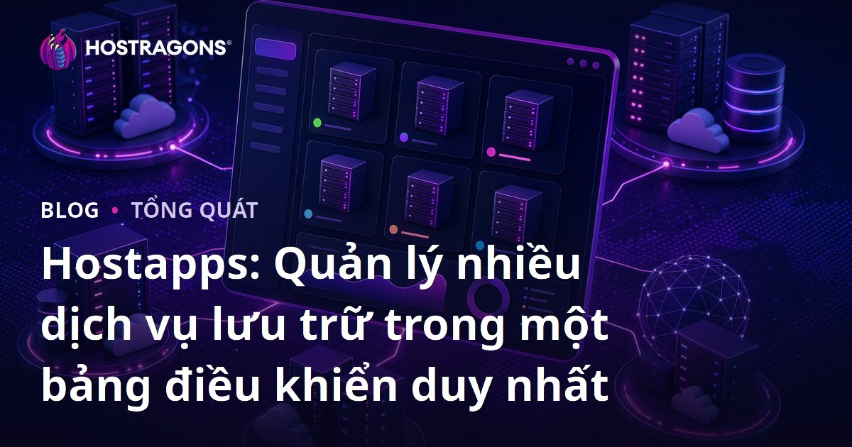 Hostapps: Quản lý nhiều dịch vụ lưu trữ trong một bảng điều khiển duy nhất