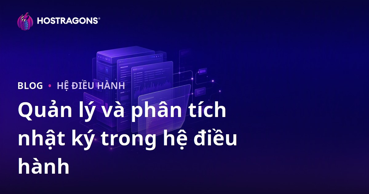 Quản lý và phân tích nhật ký trong hệ điều hành