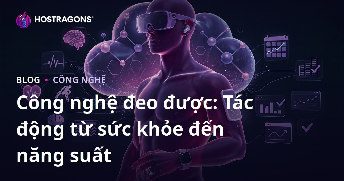 Công nghệ đeo được: Tác động từ sức khỏe đến năng suất