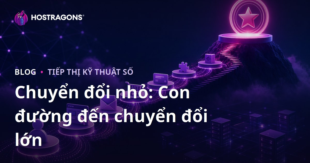 Chuyển đổi nhỏ: Con đường đến chuyển đổi lớn