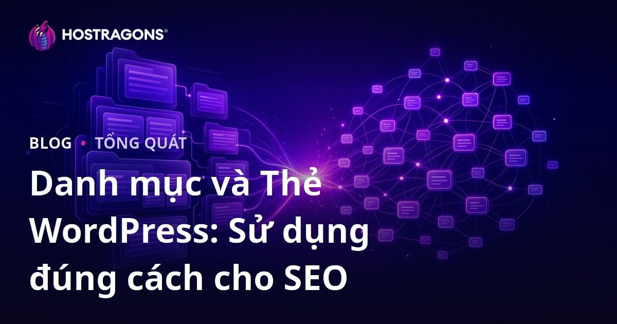Danh mục và Thẻ WordPress: Sử dụng đúng cách cho SEO