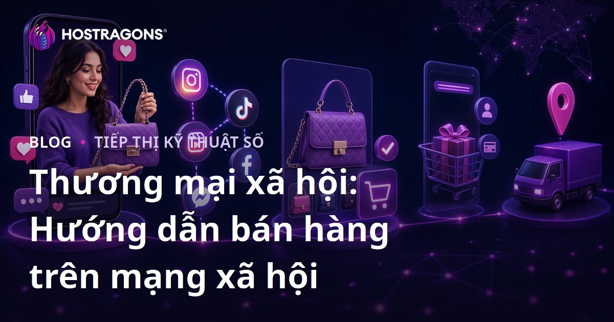 Thương mại xã hội: Hướng dẫn bán hàng trên mạng xã hội