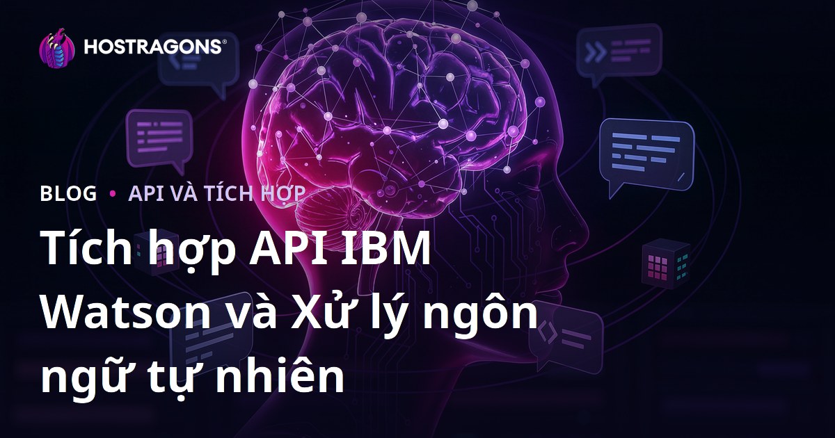 Tích hợp API IBM Watson và Xử lý ngôn ngữ tự nhiên