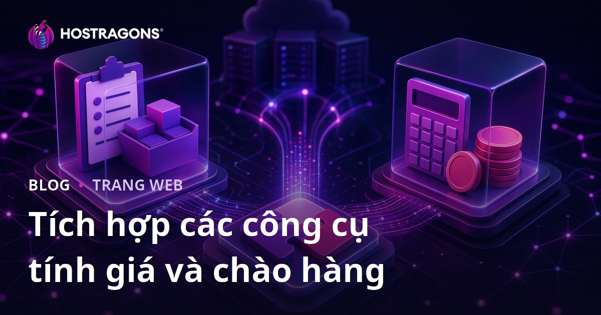 Tích hợp các công cụ tính giá và chào hàng
