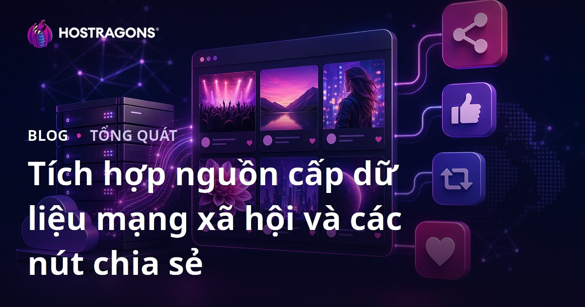 Tích hợp nguồn cấp dữ liệu mạng xã hội và các nút chia sẻ