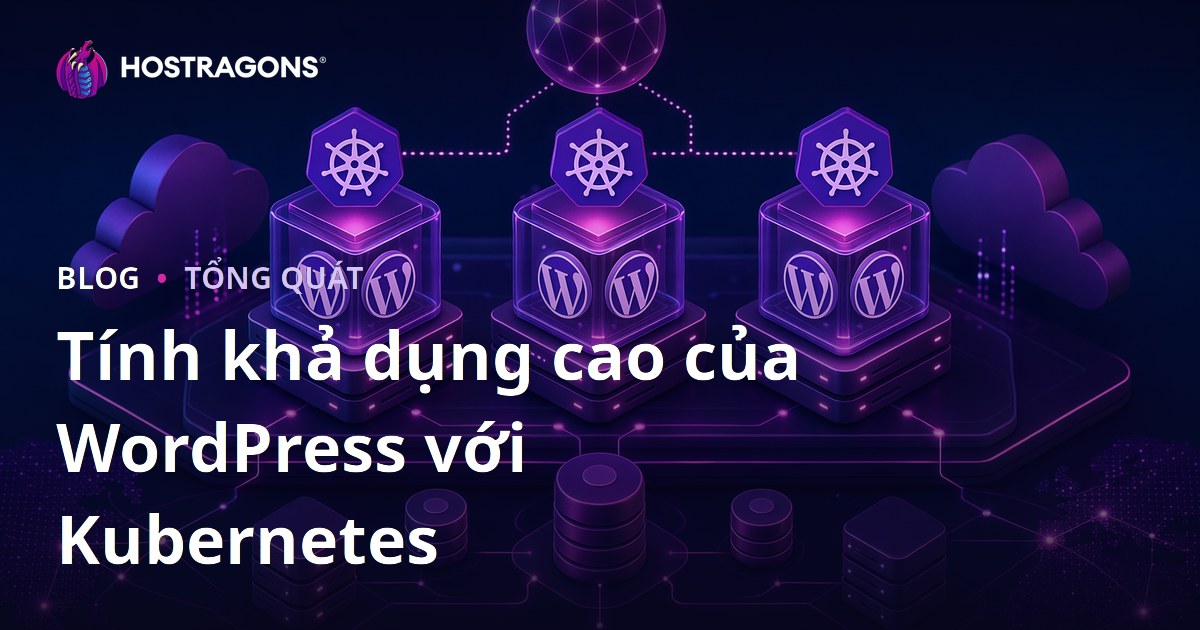 Tính khả dụng cao của WordPress với Kubernetes
