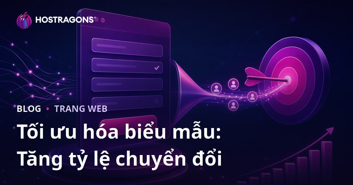 Tối ưu hóa biểu mẫu: Tăng tỷ lệ chuyển đổi