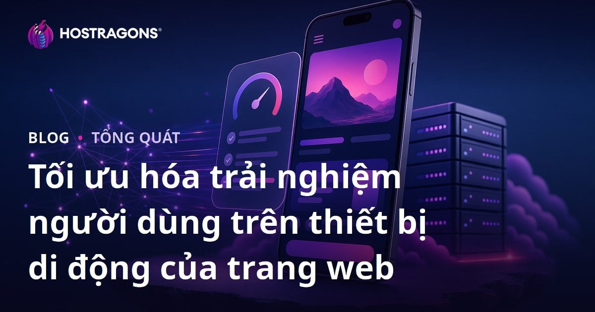 Tối ưu hóa trải nghiệm người dùng trên thiết bị di động của trang web