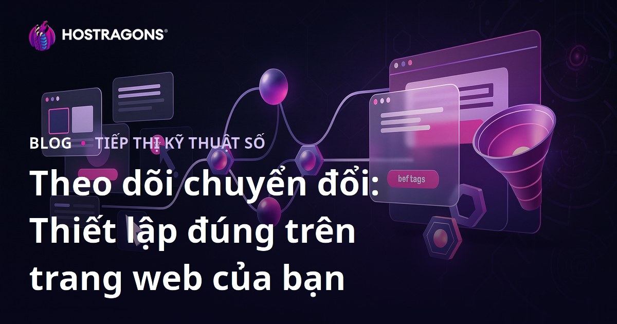 Theo dõi chuyển đổi: Thiết lập đúng trên trang web của bạn